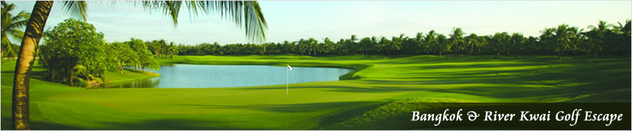Bangkok & River Kwai Golf Escape